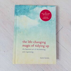 The Life-Changing Magic Of Tidying Up - Japanese Art Of Declutter by Marie Kondo